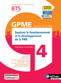 Domaine d'activit&eacute;s 4 - Soutenir le fonctionnement et le d&eacute;veloppement de la PME - BTS GPME [1re et 2e ann&eacute;es] -&nbsp;&Eacute;d.2021